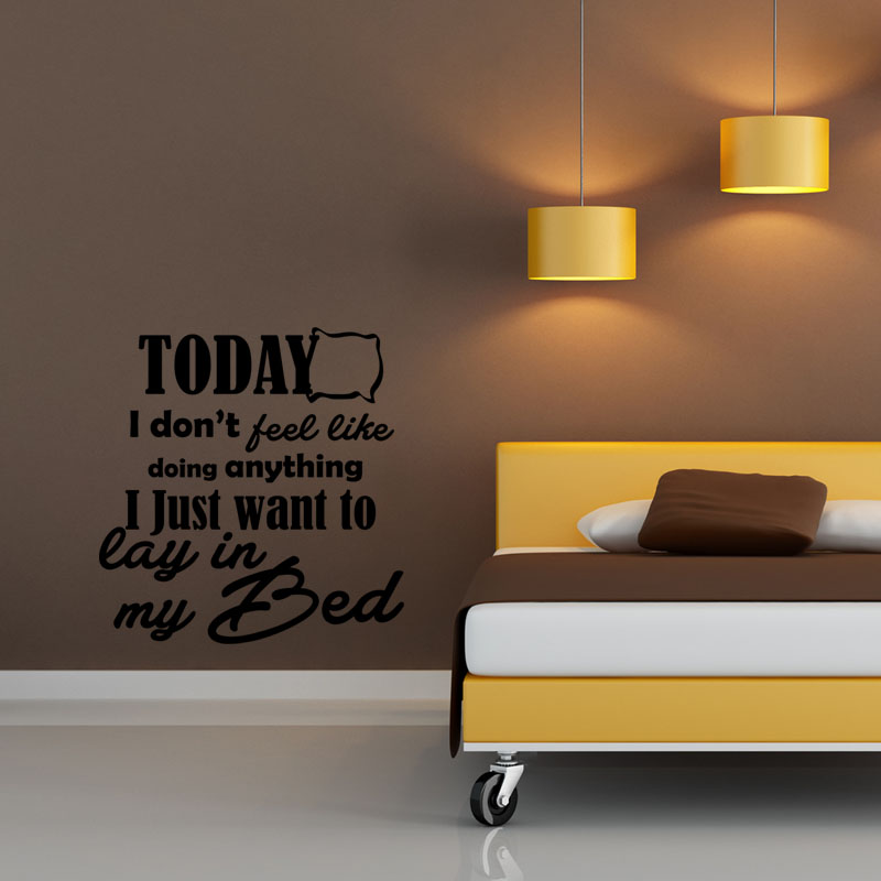 Wall decal I just want to lay in my bed