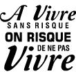 Stickers muraux citations - Sticker A vivre sans risque - ambiance-sticker.com