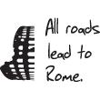 Stickers muraux citations - Sticker All roads lead to Rome - ambiance-sticker.com
