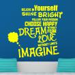 Pegatina de parede Believe in yourself, shine brith - ambiance-sticker.com