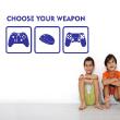 Stickers muraux pour les enfants - Sticker Choose your weapon II - ambiance-sticker.com