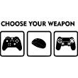 Sticker Choose your weapon II - ambiance-sticker.com