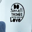 Adesivi con frasi - Adesivo citazione Do small things ... - ambiance-sticker.com