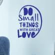 Adesivo citazione Do small things ... - ambiance-sticker.com