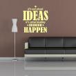 Wall sticker quote It's not about ideas  - decoration - ambiance-sticker.com