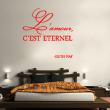 Stickers muraux pour la cuisine - Sticker citation L'amour, c'est eternel - Edith Piaf&#8203; - ambiance-sticker.com