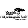 Sticker citation La pluie, c'est pas toujours triste - ambiance-sticker.com