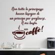 Stickers muraux pour la cuisine - Sticker citation Non tutte le principesse ...&#8203; - ambiance-sticker.com