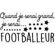 Stickers muraux citations - Sticker citation Quand je serai grand, je serai ... Footballeur - ambiance-sticker.com