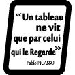 Stickers muraux citations - Sticker citation Un tableau - Pablo Picasso - ambiance-sticker.com