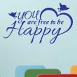 Wall decal sticker You are free to be happy - decoration - ambiance-sticker.com