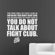 Stickers muraux cinéma - Sticker You do not talk about fight club - ambiance-sticker.com