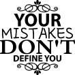 Stickers muraux citations - Sticker Your mistakes don't define you - ambiance-sticker.com