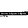 Stickers muraux citations - Sticker Don't count the days make the days count - ambiance-sticker.com