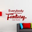 Stickers muraux citations - Sticker Everybody must have a fantasy - Andy Warhol - ambiance-sticker.com