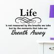 Stickers muraux citations - Sticker Life take our breath away - ambiance-sticker.com
