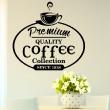 Stickers muraux citations - Sticker Prenium quality coffee collection - ambiance-sticker.com