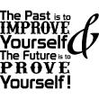 Wall decals with quotes - Wall decal The past is to improve yourself - ambiance-sticker.com