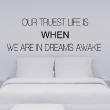 Wall decals with quotes - Wall decal Truest life - ambiance-sticker.com