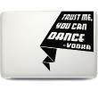 Stickers Ordinateurs Portables - Sticker Trust me, you can dance - Vodka - ambiance-sticker.com
