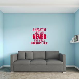 Adesivo A negative mind will never gives you a positive life