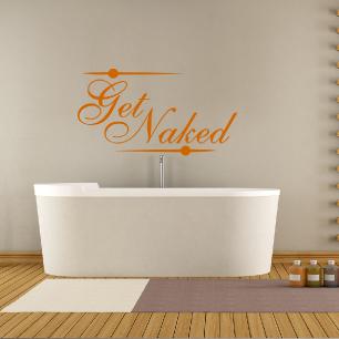 Wall decal quote get naked - decoration