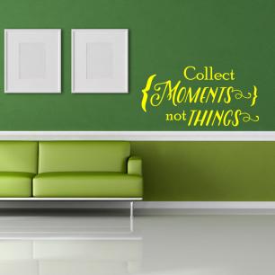 Wall decal Collect moments not things