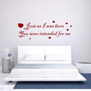 Wall decal Just as I was born you were intended for me decoration