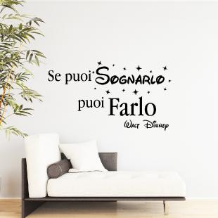 Adesivo citazione Se puoi sognarlo puoi farlo - Walt Disney – Adesivi  ADESIVO CITAZIONE Italiano - Ambiance-sticker