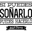 Adesivi con frasi - Adesivo murali Si puedes soñarlo… Wallt Disney - ambiance-sticker.com