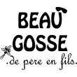 Adesivi con frasi - Adesivo murali Beau gosse de père en fils - ambiance-sticker.com