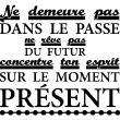 Adesivo citazione Concentre ton esprit sur le moment présent - ambiance-sticker.com