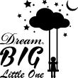 Adesivi con frasi - Adesivo citazione Dream big little one II - ambiance-sticker.com