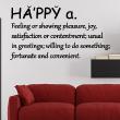Adesivi con frasi - Adesivo citazione happy: feeling or showing pleasure - ambiance-sticker.com