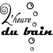 Adesivo citazione L'heure du bain - ambiance-sticker.com