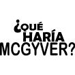 Adesivo citazione Que haria Mcgyver? - ambiance-sticker.com