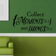 Adesivi con frasi - Adesivo murali Collect moments not things - ambiance-sticker.com