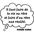 Adesivo Il faut faire de la vie un  rêve - Pierre Curie - ambiance-sticker.com