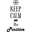 Adesivi con 'Keep Calm' - Adesivo murali Keep calm and be positive - ambiance-sticker.com