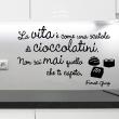 Adesivi con frasi - Adesivo  La vita è come une scatola di cioccolatini. - ambiance-sticker.com