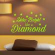 Adesivi con frasi - Adesivo murali Shine bright like a diamond - ambiance-sticker.com