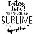 Adesivo  Sublime aujourd’hui - ambiance-sticker.com