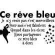 Muursticker citaat Ce rêve bleu - ambiance-sticker.com