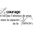 Muurstickers teksten - Muursticker Le courage est la capacité de la vaincre - ambiance-sticker.com