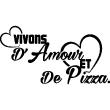 Muursticker decoratieve citaat Vivons d'amour et de pizza - ambiance-sticker.com