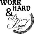 Muursticker citaat Work hard & be kind - ambiance-sticker.com