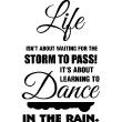 Muursticker It's about learning to dance in the rain - ambiance-sticker.com