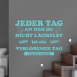 Muurstickers teksten - Muursticker Jeder tag an dem du nicht lächelst - ambiance-sticker.com