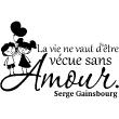 Muurstickers Liefde - Muursticker La vie ne vaut d'être vécue sans amour - Serge Gainsbourg - ambiance-sticker.com