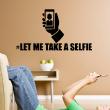 Muurstickers teksten - Muursticker Let me take a selfie - ambiance-sticker.com